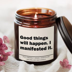Good things will happen I manifested it Candle (Title: Pink Grapefruit)
